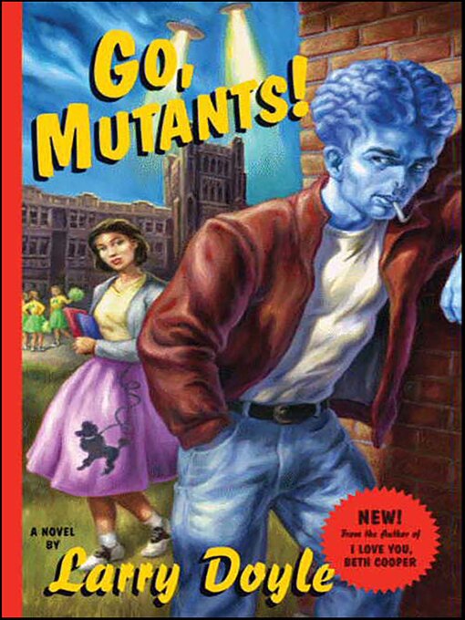 Title details for Go, Mutants! by Larry Doyle - Available